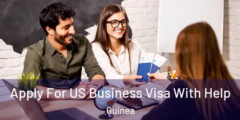  Apply For US Business Visa With Help Guinea