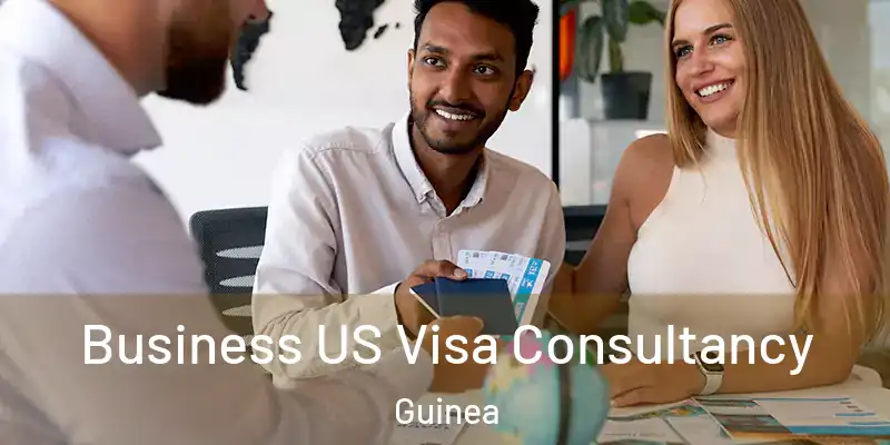  Business US Visa Consultancy Guinea