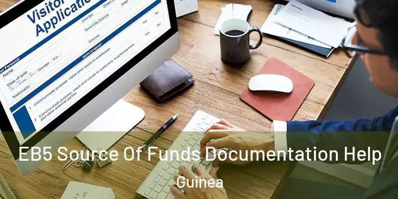  EB5 Source Of Funds Documentation Help Guinea