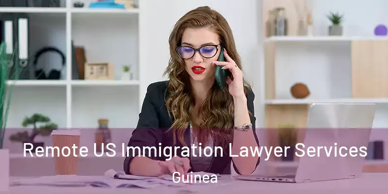  Remote US Immigration Lawyer Services Guinea