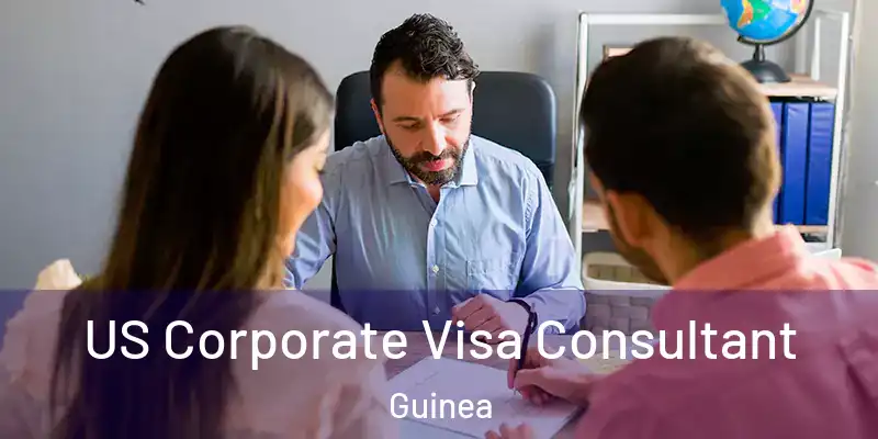  US Corporate Visa Consultant Guinea