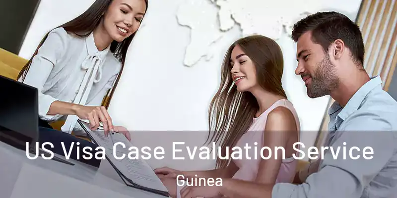  US Visa Case Evaluation Service Guinea